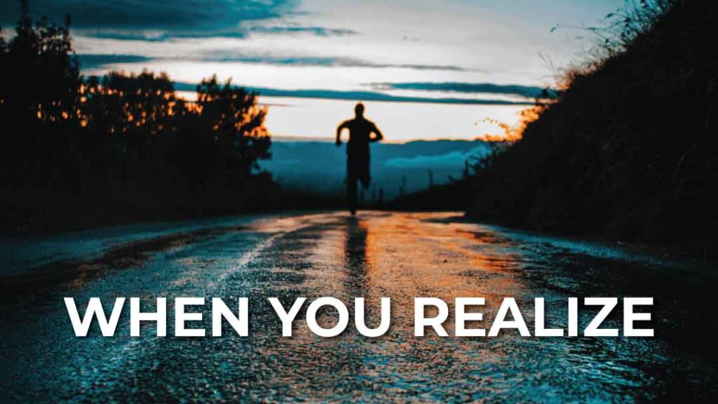 When you realize: an inspirational poem